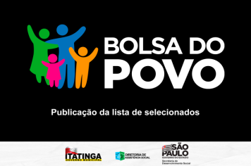 PUBLICAÇÃO DA LISTA DE SELECIONADOS - BOLSA DO POVO