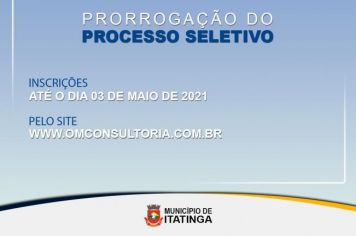 PRORROGAÇÃO DO PROCESSO SELETIVO! 