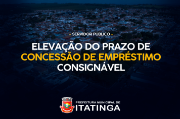 ELEVAÇÃO DO PRAZO DE CONCESSÃO DE EMPRÉSTIMO CONSIGNÁVEL 