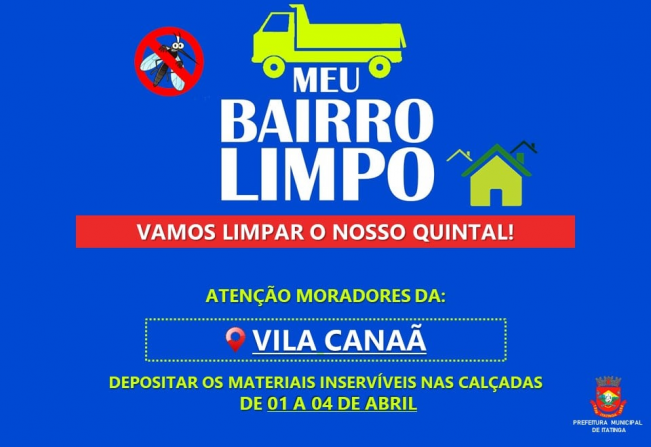 CAMPANHA BAIRRO LIMPO - VILA CANAÃ.